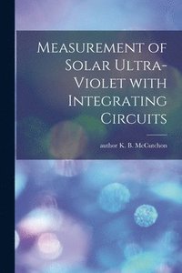 bokomslag Measurement of Solar Ultra-violet With Integrating Circuits