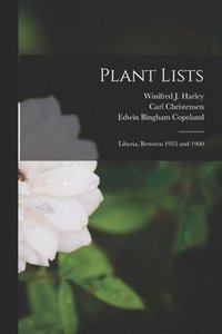 bokomslag Plant Lists: Liberia, Between 1935 and 1960