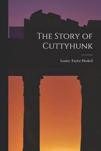 bokomslag The Story of Cuttyhunk