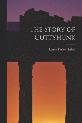 The Story of Cuttyhunk 1