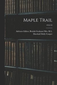 bokomslag Maple Trail; 1952-53