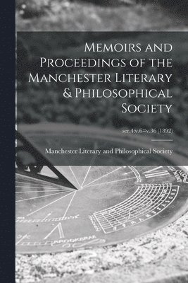 Memoirs and Proceedings of the Manchester Literary & Philosophical Society; ser.4