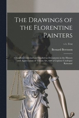 The Drawings of the Florentine Painters 1