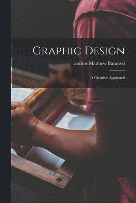 Graphic Design: a Creative Approach 1