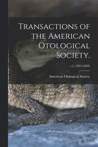 bokomslag Transactions of the American Otological Society.; v.5, (1891-1893)