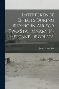 bokomslag Interference Effects During Buring in Air for Two Stationary N-heptane Droplets.