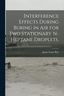 Interference Effects During Buring in Air for Two Stationary N-heptane Droplets. 1