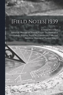 [Field Notes] 1939 1
