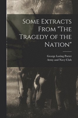 Some Extracts From &quot;The Tragedy of the Nation&quot; 1