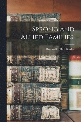 bokomslag Sprong and Allied Families.