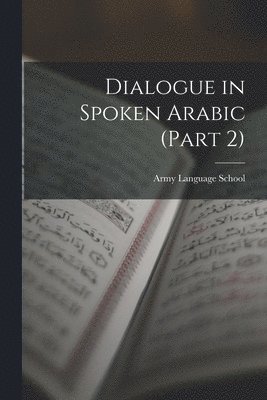 bokomslag Dialogue in Spoken Arabic (Part 2)