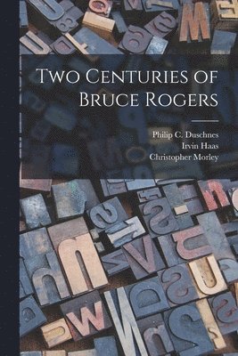 Two Centuries of Bruce Rogers 1