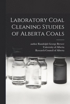 Laboratory Coal Cleaning Studies of Alberta Coals 1