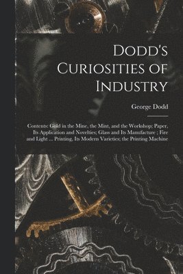 bokomslag Dodd's Curiosities of Industry [microform]