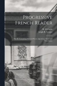 bokomslag Progressive French Reader [microform]