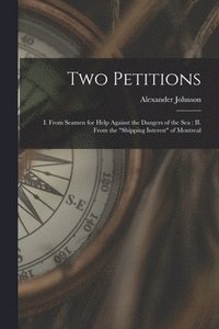 bokomslag Two Petitions [microform]