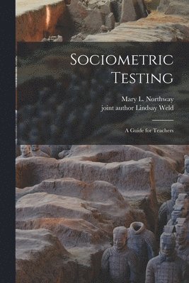 bokomslag Sociometric Testing; a Guide for Teachers
