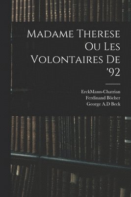 Madame Therese Ou Les Volontaires De '92 1