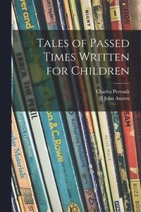 bokomslag Tales of Passed Times Written for Children