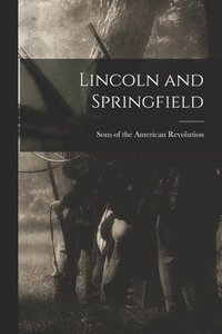bokomslag Lincoln and Springfield