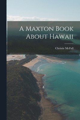 bokomslag A Maxton Book About Hawaii