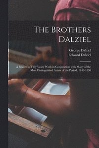 bokomslag The Brothers Dalziel