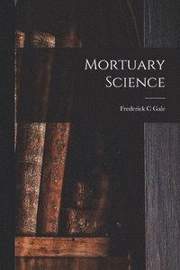 bokomslag Mortuary Science