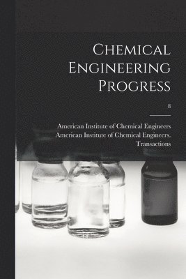 bokomslag Chemical Engineering Progress; 8