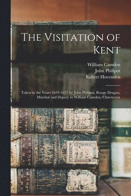 bokomslag The Visitation of Kent