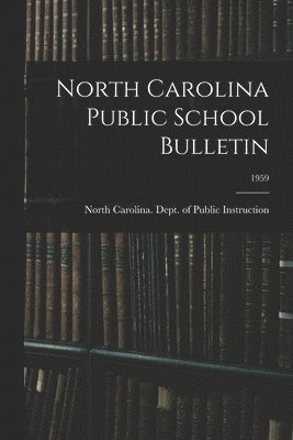 North Carolina Public School Bulletin; 1959 1