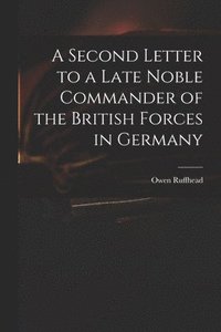 bokomslag A Second Letter to a Late Noble Commander of the British Forces in Germany