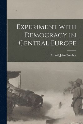 Experiment With Democracy in Central Europe