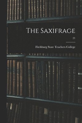 The Saxifrage; 21 1