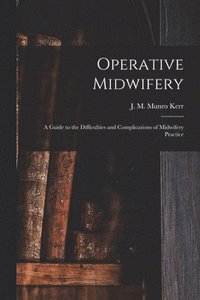 bokomslag Operative Midwifery [microform]