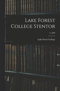 bokomslag Lake Forest College Stentor; 3, 1889