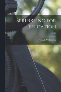 bokomslag Sprinkling for Irrigation; C388