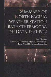 bokomslag Summary of North Pacific Weather Station Bathythermograph Data, 1943-1952