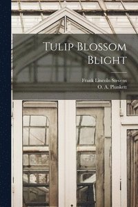 bokomslag Tulip Blossom Blight