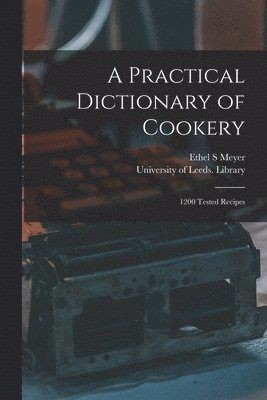 bokomslag A Practical Dictionary of Cookery