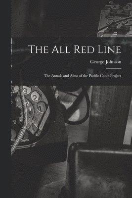 The All Red Line [microform] 1