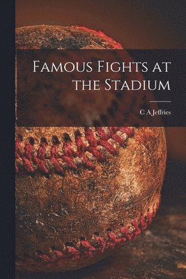 Famous Fights at the Stadium 1