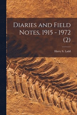 bokomslag Diaries and Field Notes, 1915 - 1972 (2)