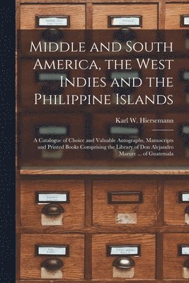 Middle and South America, the West Indies and the Philippine Islands 1