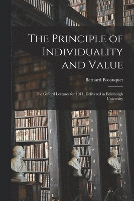 The Principle of Individuality and Value 1