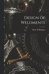 bokomslag Design of Weldments