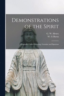 bokomslag Demonstrations of the Spirit [microform]