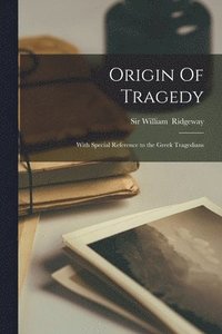 bokomslag Origin Of Tragedy