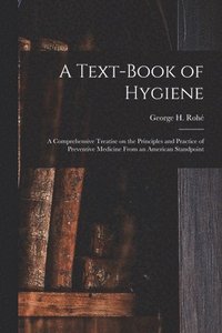 bokomslag A Text-book of Hygiene