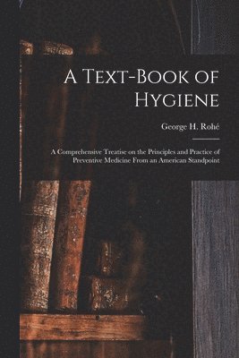 A Text-book of Hygiene 1