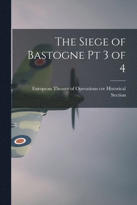 The Siege of Bastogne Pt 3 of 4, Häftad